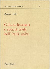 Cultura_Letteraria_E_Societa`_Civile_Nell`italia_Unita_-Fedi_Roberto